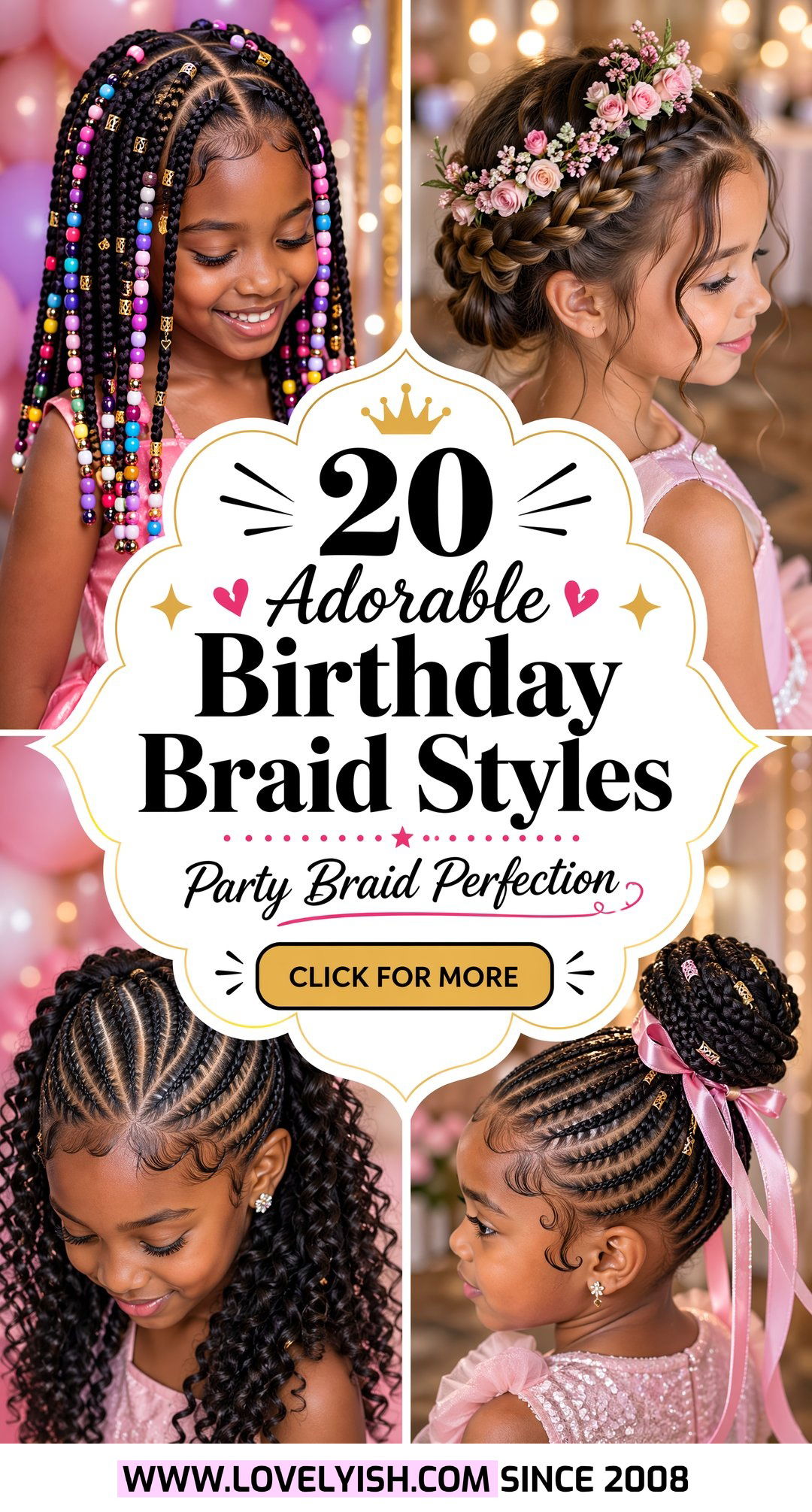 20 Adorable Birthday Braid Styles For Girls To Celebrate - 20 Adorable Birthday Braid Styles For Girls To Celebrate