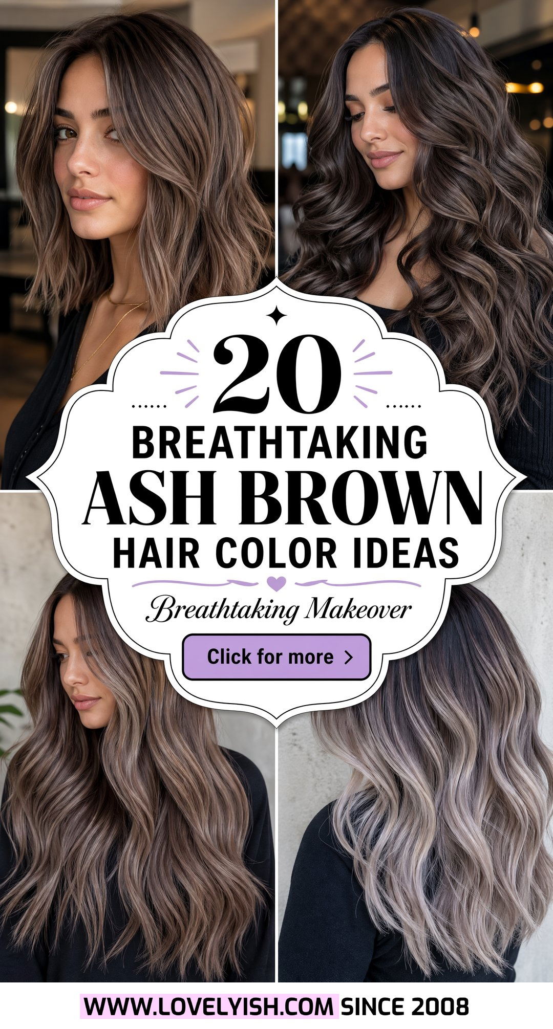 20 Breathtaking Ash Brown Hair Color Ideas for Your Makeover - 20 Breathtaking Ash Brown Hair Color Ideas for Your Makeover
