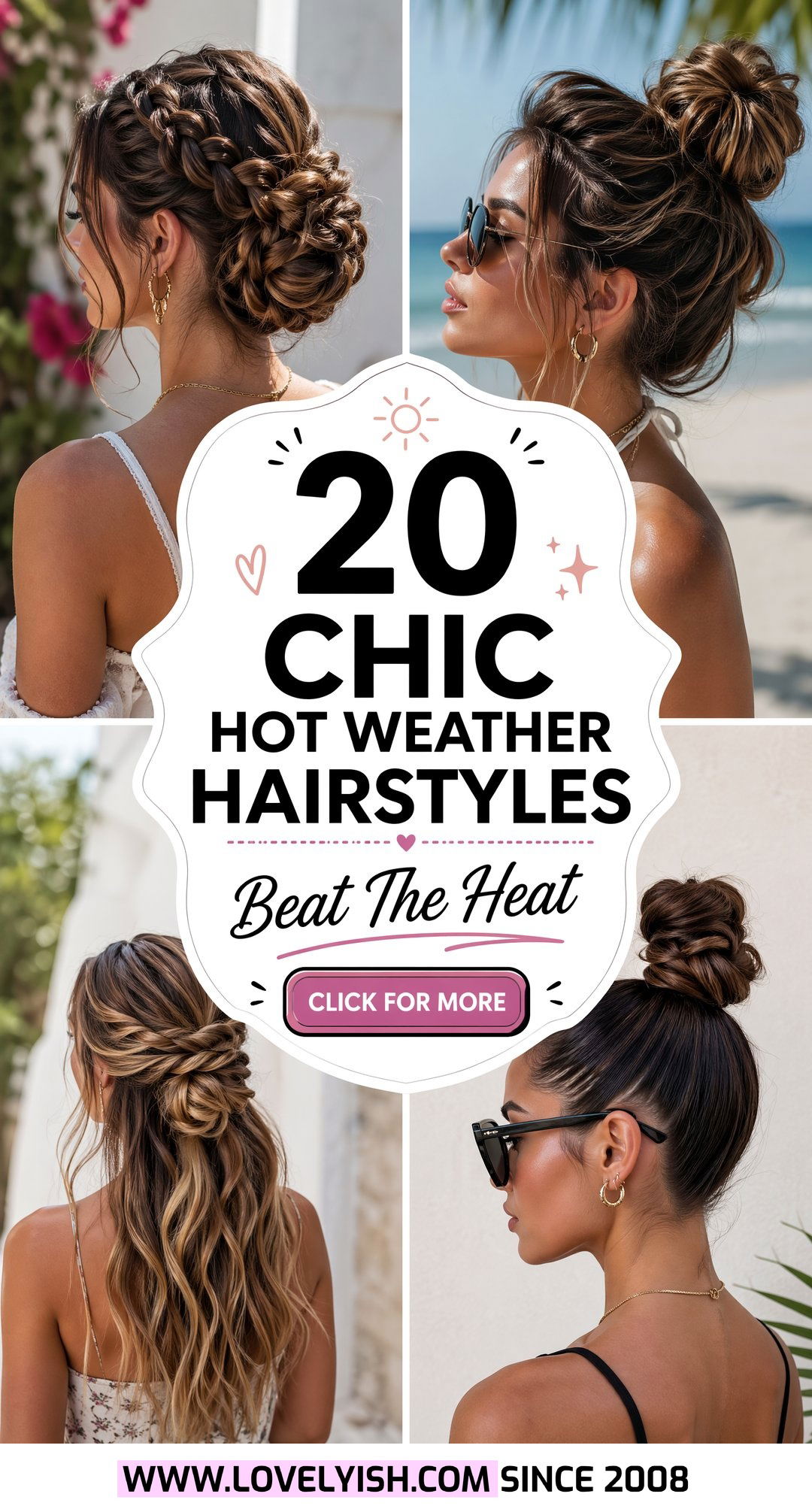 20 Chic Hot Weather Hairstyles for Women to Beat the Heat - 20 Chic Hot Weather Hairstyles for Women to Beat the Heat