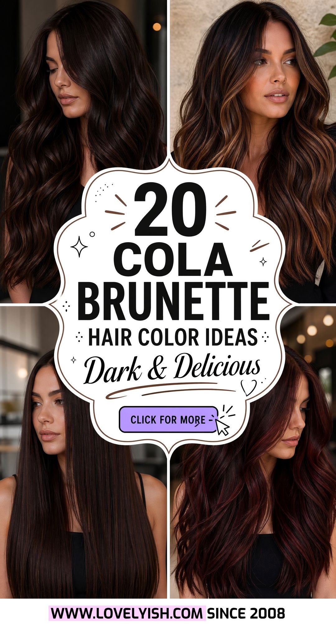 20 Cola Brunette Hair Color Ideas for a Rich Dark Look - 20 Cola Brunette Hair Color Ideas for a Rich, Dark Look