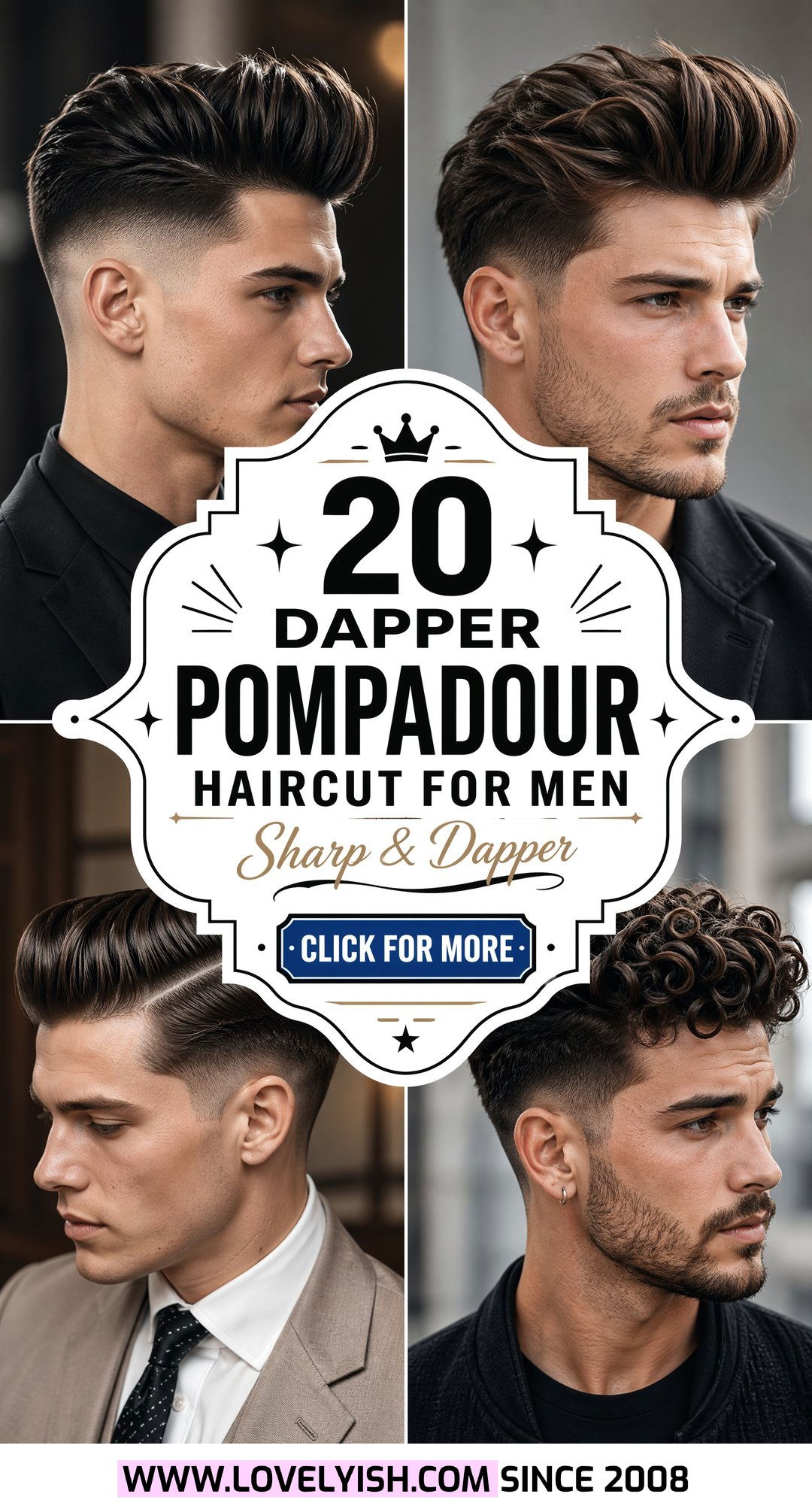 20 Dapper Pompadour Haircut for Men Styles to Copy Today - 20 Dapper Pompadour Haircut for Men Styles to Copy Today