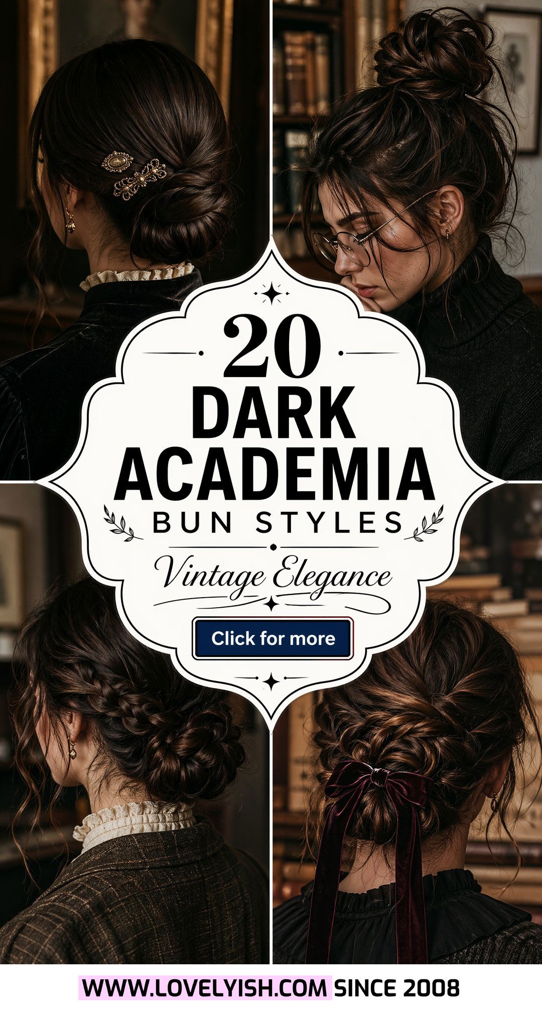 20 Elegant Dark Academia Bun Styles for Women to Try Now - 20 Elegant Dark Academia Bun Styles for Women to Try Now