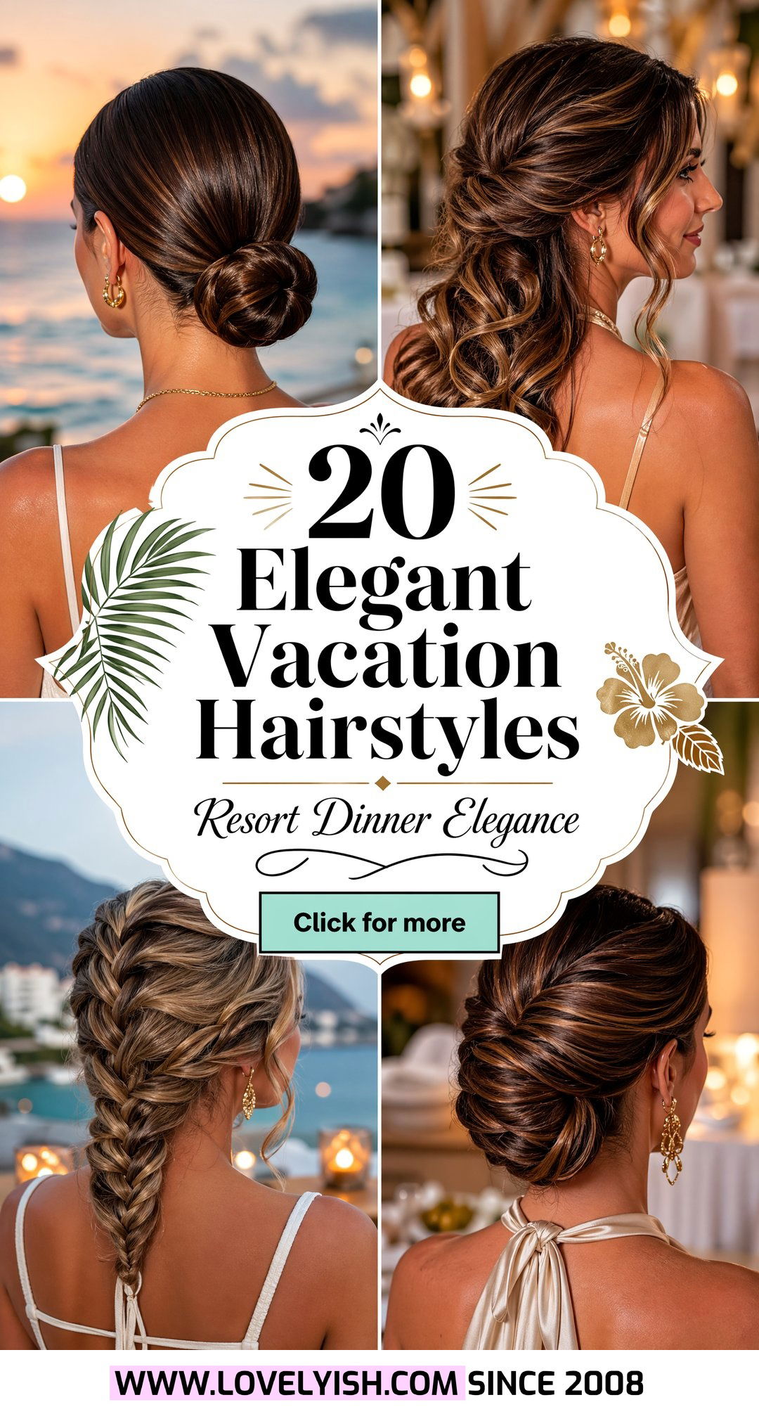 20 Elegant Vacation Hairstyle Ideas for Your Resort Dinner - 20 Elegant Vacation Hairstyle Ideas for Your Resort Dinner