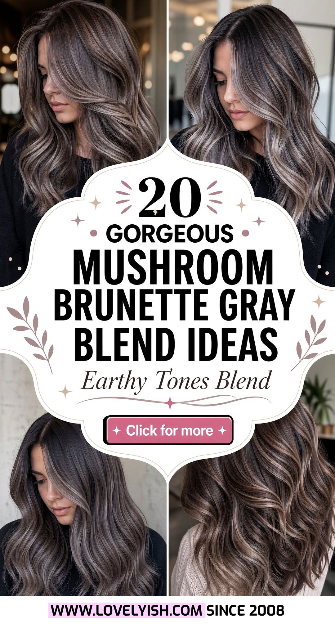 20 Gorgeous Mushroom Brunette Gray Blend Ideas For Your Hair - 20 Gorgeous Mushroom Brunette Gray Blend Ideas For Your Hair