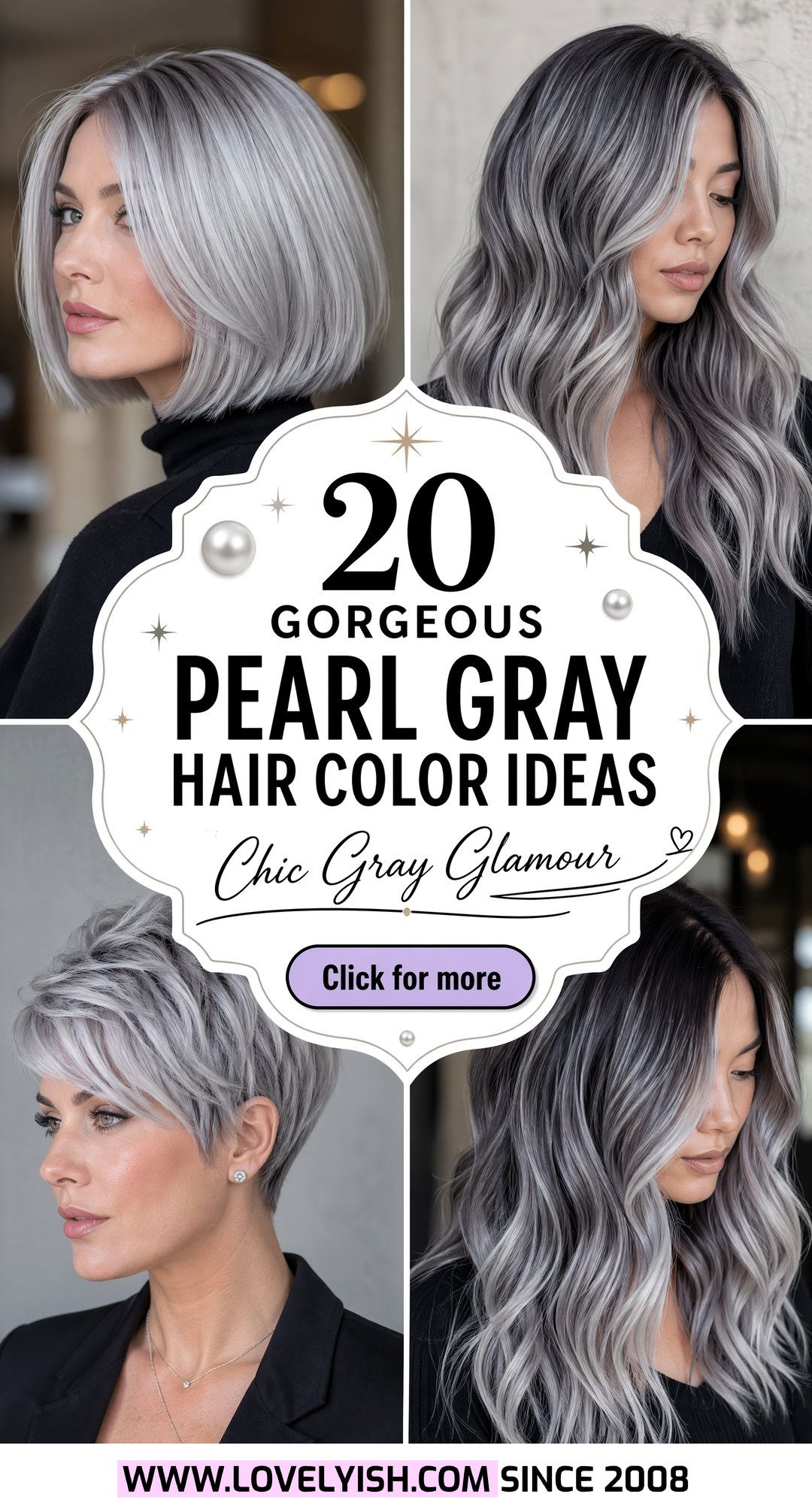 20 Gorgeous Pearl Gray Hair Color Ideas for a Chic Style - 20 Gorgeous Pearl Gray Hair Color Ideas for a Chic Style