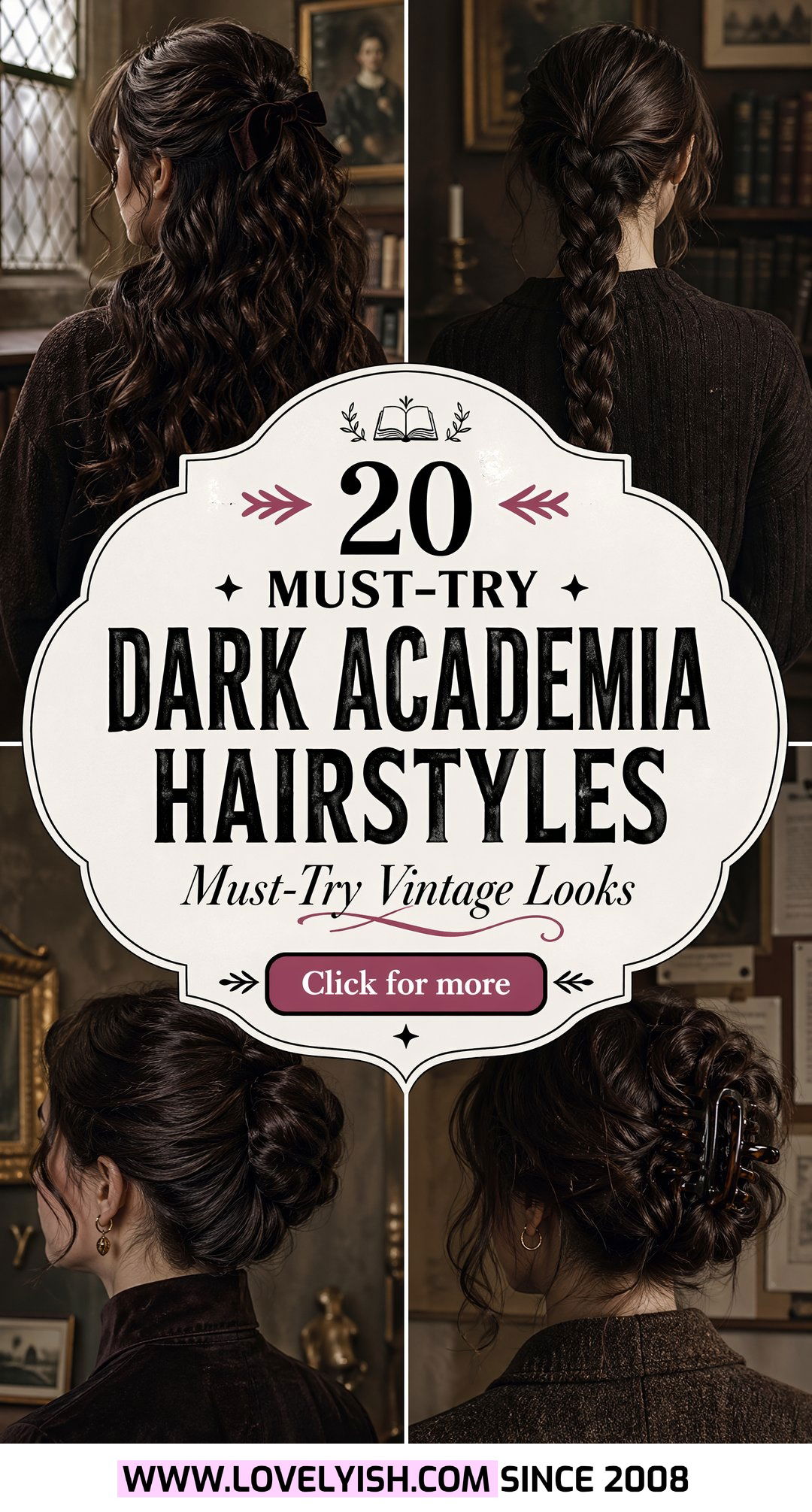 20 Must-Try Dark Academia Hairstyles for a Vintage Vibe - 20 Must-Try Dark Academia Hairstyles for a Vintage Vibe