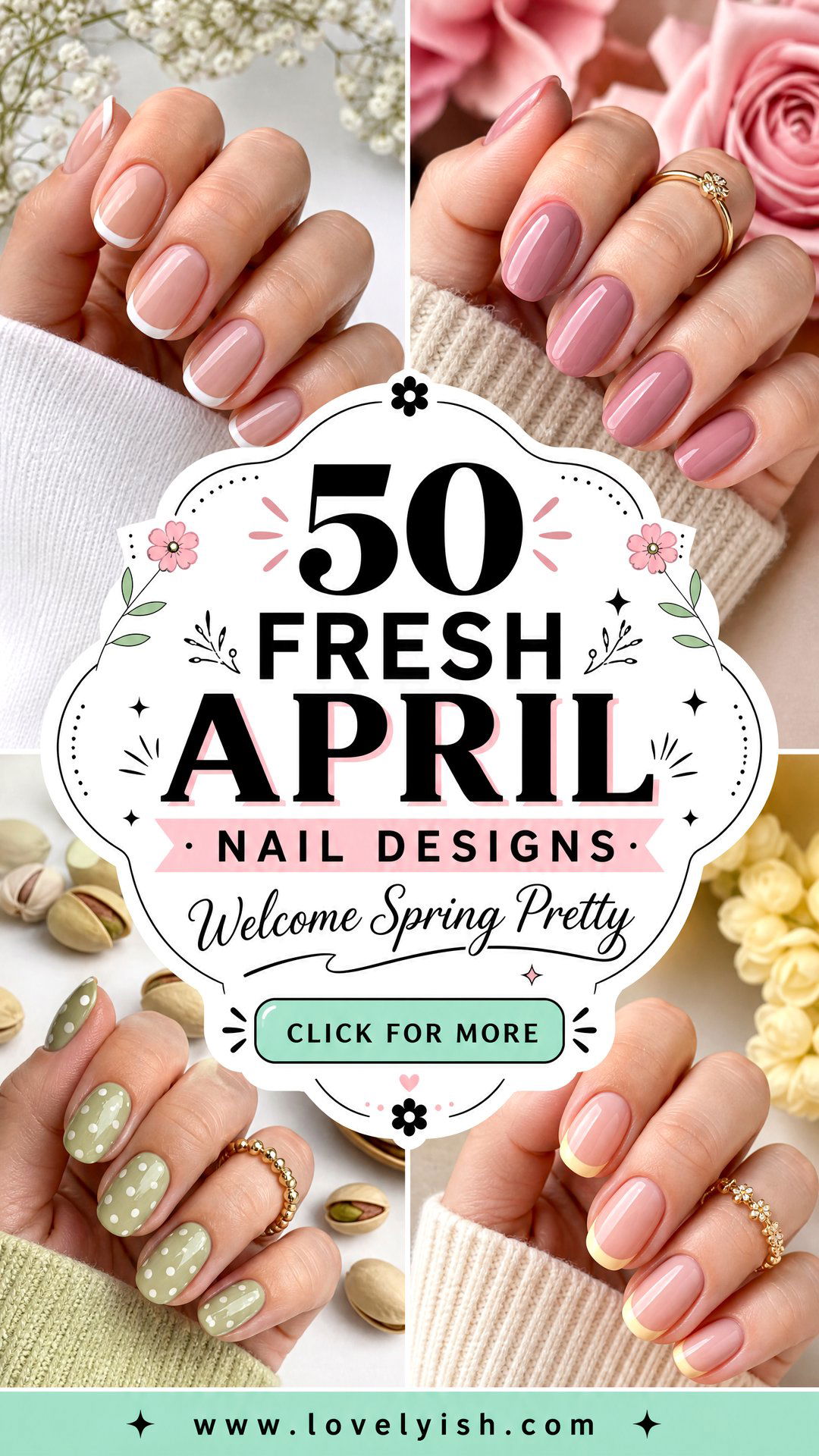 50 Fresh April Nail Designs to Welcome Spring - 50 Fresh April Nail Designs to Welcome Spring