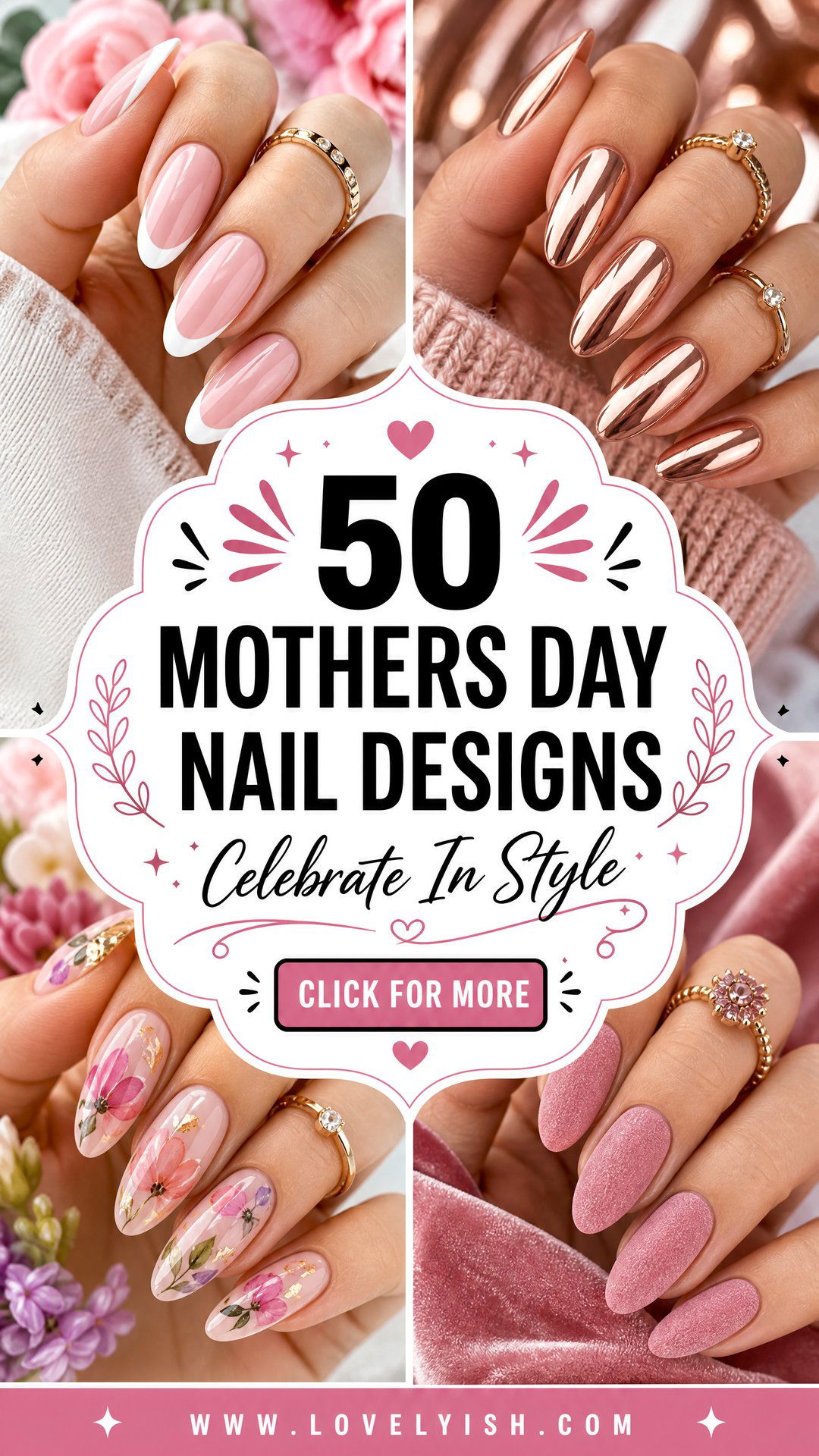 50 Mothers Day Nail Designs to Celebrate in Style - 50 Mothers Day Nail Designs to Celebrate in Style